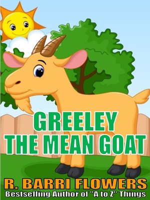 cover image of Greeley the Mean Goat (A Children's Picture Book)